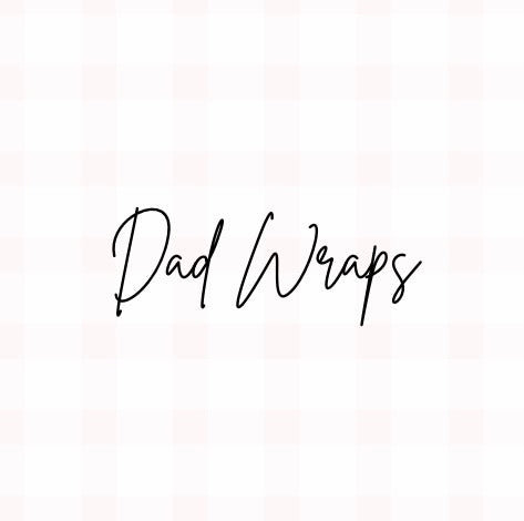 Dad Wraps