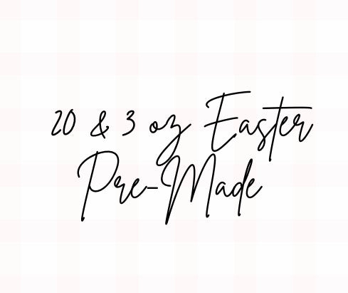 20 oz & 3 oz Easter Pre - Made Cup Set